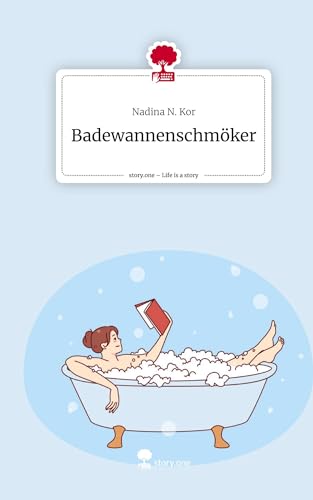 Badewannenschmöker. Life is a Story - story.one