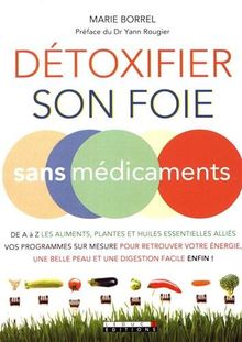 Détoxifier son foie sans médicaments