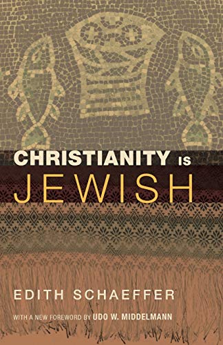 Edith Schaeffer Christianity Is Jewish