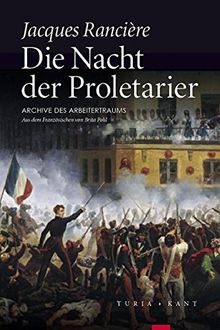 Die Nacht der Proletarier: Archive des Arbeitertraums