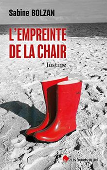 L'empreinte de la chair. Vol. 1. Justine