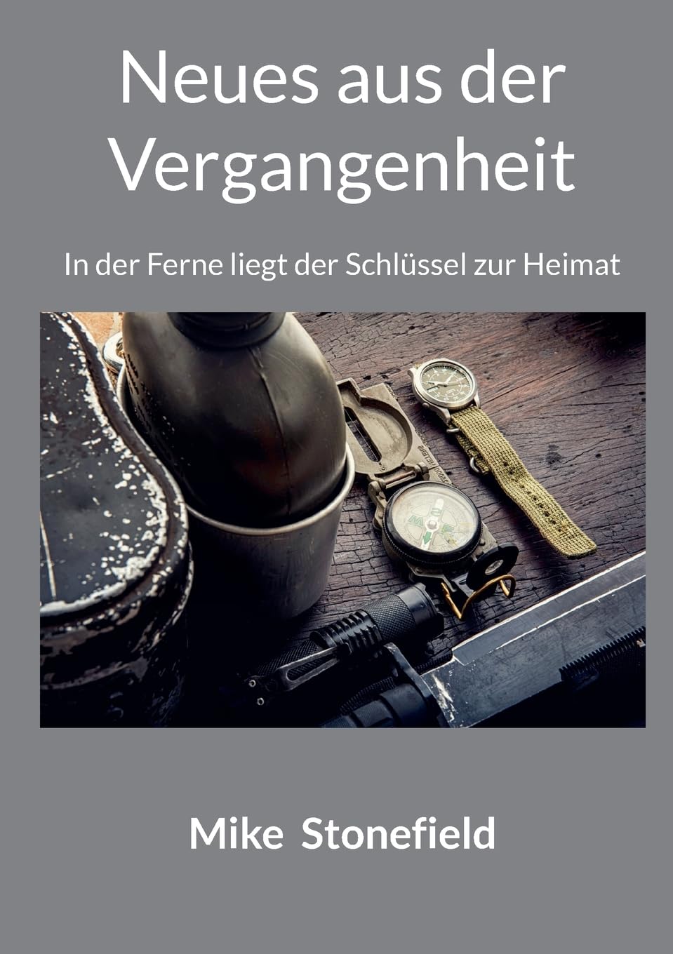 Neues aus der Vergangenheit: In der Ferne liegt der Schlüssel zur Heimat
