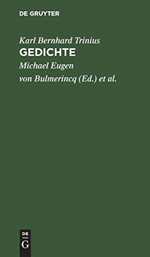 Gedichte: Mit der Biographie des Verfassers nach seinem Tode hrsg. von zweien seiner Freunde