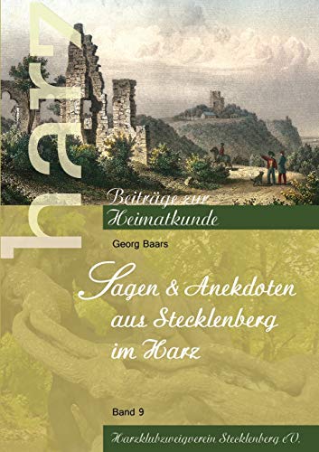 Sagen und Anekdoten aus Stecklenberg im Harz (Harz - Beiträge zur Heimatkunde)
