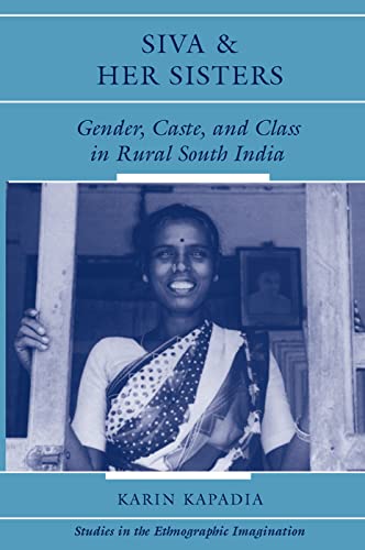 Siva And Her Sisters: Gender, Caste, And Class In Rural South India
