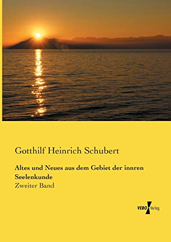 Altes und Neues aus dem Gebiet der innren Seelenkunde: Zweiter Band