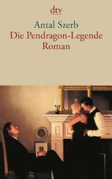 Die Pendragon-Legende: Roman von Szerb, Antal | Buch | Zustand gut