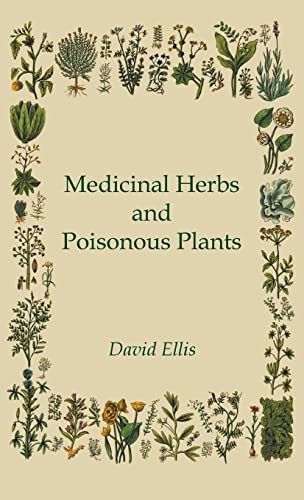 David Ellis Medicinal Herbs And Poisonous Plants