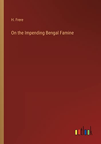 On the Impending Bengal Famine