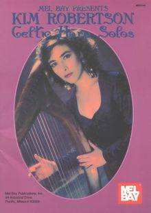 Kim Robertson, Celtic Harp Solos (Mel Bay Presents)