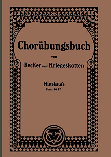 Chorübungsbuch für Höhere Mädchenschulen: Als Progressiv Geordneter Lehrgang (German Edition)