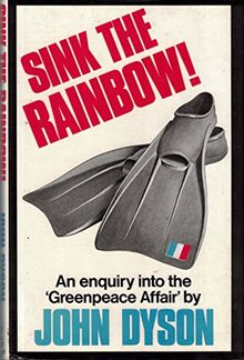 Sink the Rainbow: An Enquiry into the Greepeace Affair