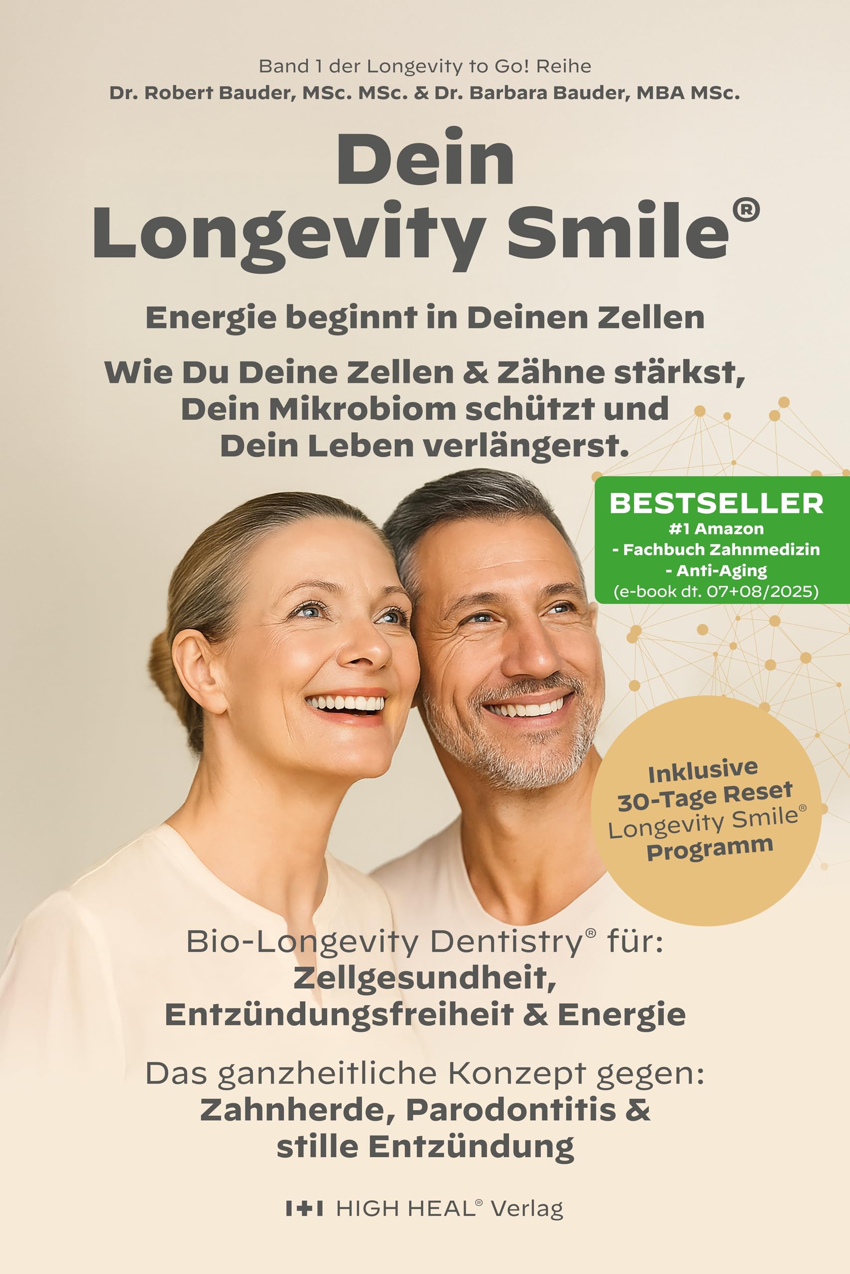 Longevity Smile - Der Schlüssel zu Mund- I Gesundheit, Energie & einem langen Leben: Bio-Longevity Dentistry gegen Zahnherde, Parodontitis, stille Entzündungen & Co (Longevity to Go!®)