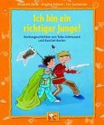 Ich bin ein richtiger Junge!: Vorlesegeschichten von Tobe-Schmusern und Kuschel-Kerlen