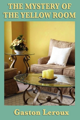 The Mystery of the Yellow Room