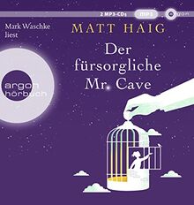 Der fürsorgliche Mr Cave: Lesung. Gekürzte Ausgabe