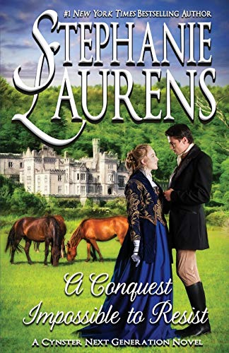 Stephanie Laurens A Conquest Impossible To Resist (Cynster Next Generation, Band 7)