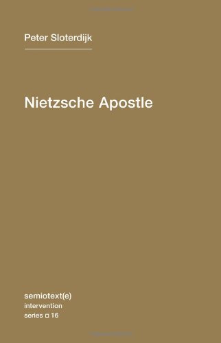 Peter Sloterdijk Nietzsche Apostle (Semiotext(e) / Intervention)