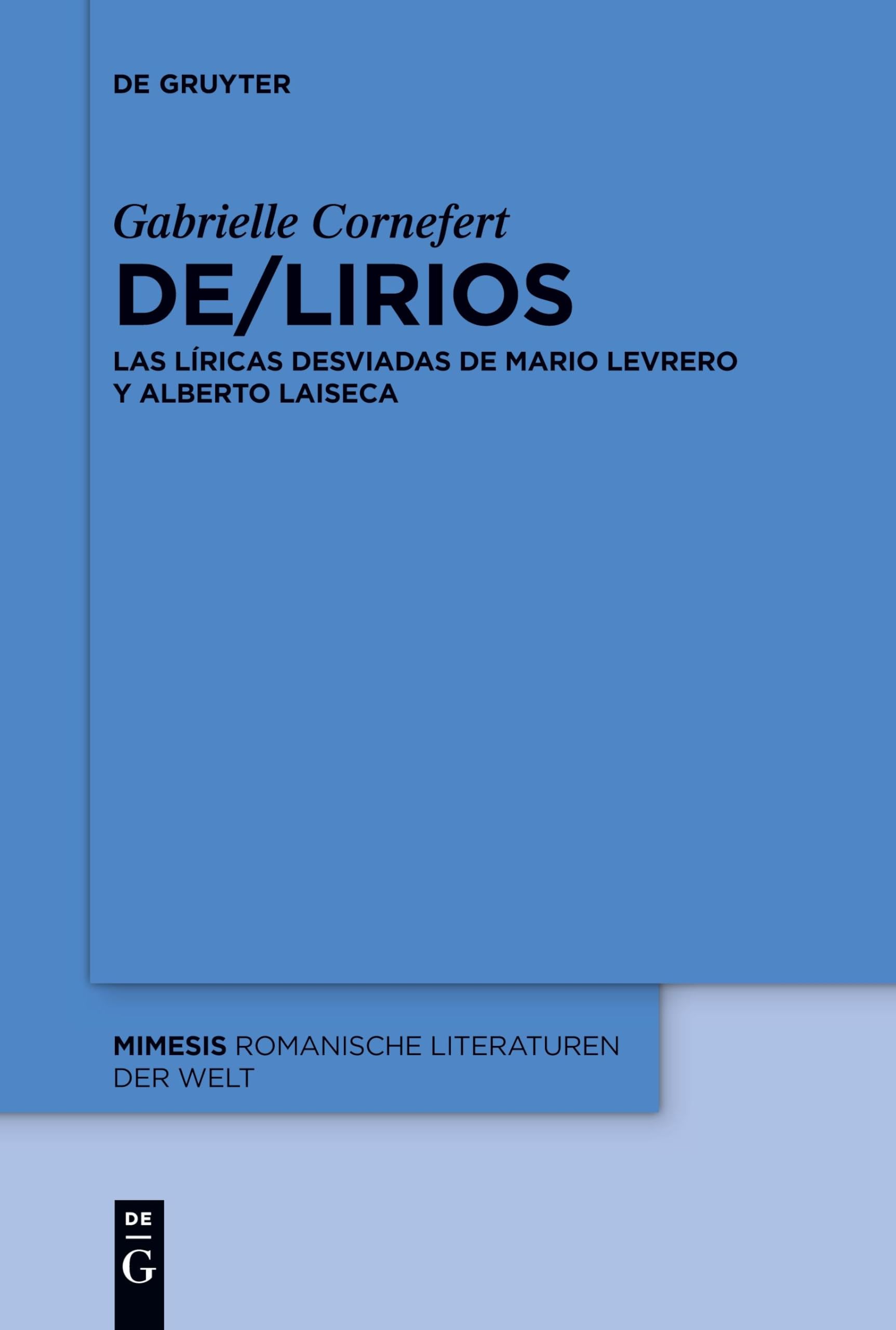 De/lirios: Las líricas desviadas de Mario Levrero y Alberto Laiseca (Mimesis, 104)