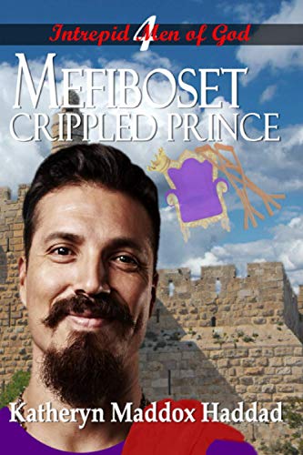 Mefiboset: Crippled Prince (Intrepid Men of God, Band 4)