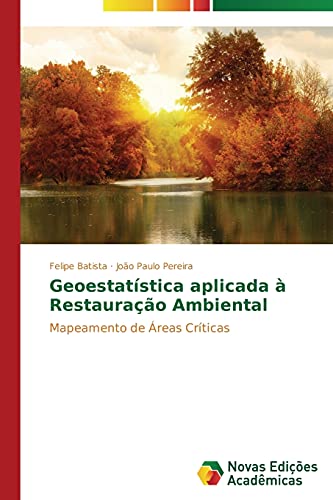 Geoestatística aplicada à Restauração Ambiental: Mapeamento de Áreas Críticas