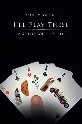 I'll Play These: A Sports Writer’s life