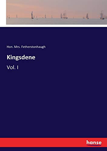 Kingsdene: Vol. I