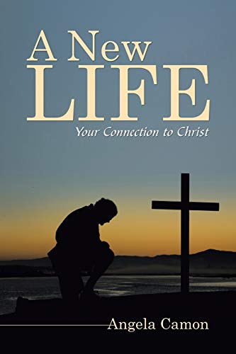 A New Life: Your Connection to Christ