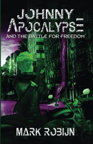 Johnny Apocalypse and the Battle for Freedom