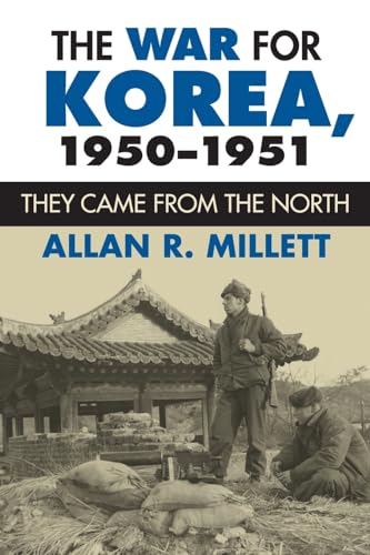 The War for Korea, 1950-1951: They Came From the North (Modern War Studies)