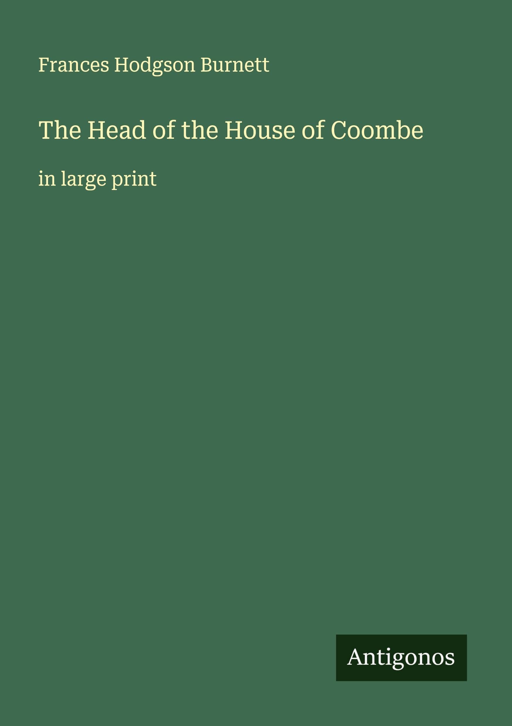 The Head of the House of Coombe: in large print