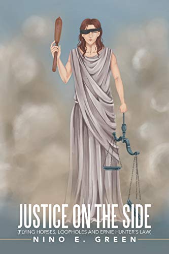 Justice on the Side: Flying Horses, Loopholes and Ernie Hunter's Law