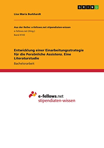 Entwicklung einer Einarbeitungsstrategie für die Persönliche Assistenz. Eine Literaturstudie