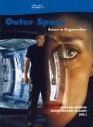 Outer Space: Reisen in Gegenwelten
