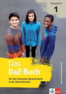 Das DaZ-Buch: Übungsbuch 1. Für den intensiven Spracherwerb in der Sekundarstufe. Buch + Online-Angebot