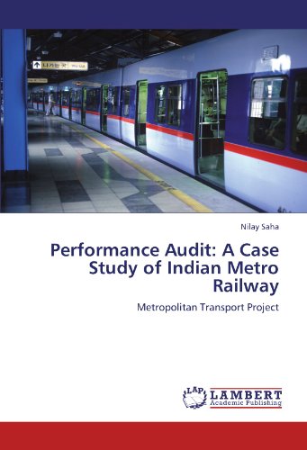 Performance Audit: A Case Study of Indian Metro Railway: Metropolitan Transport Project