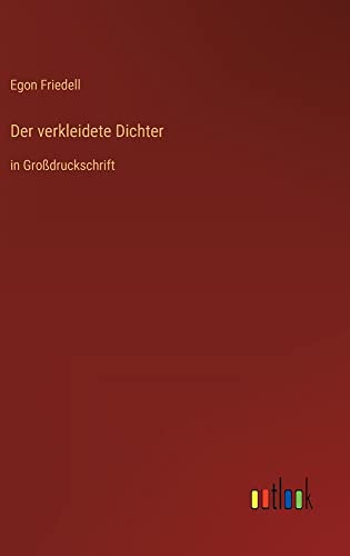 Der verkleidete Dichter: in Großdruckschrift