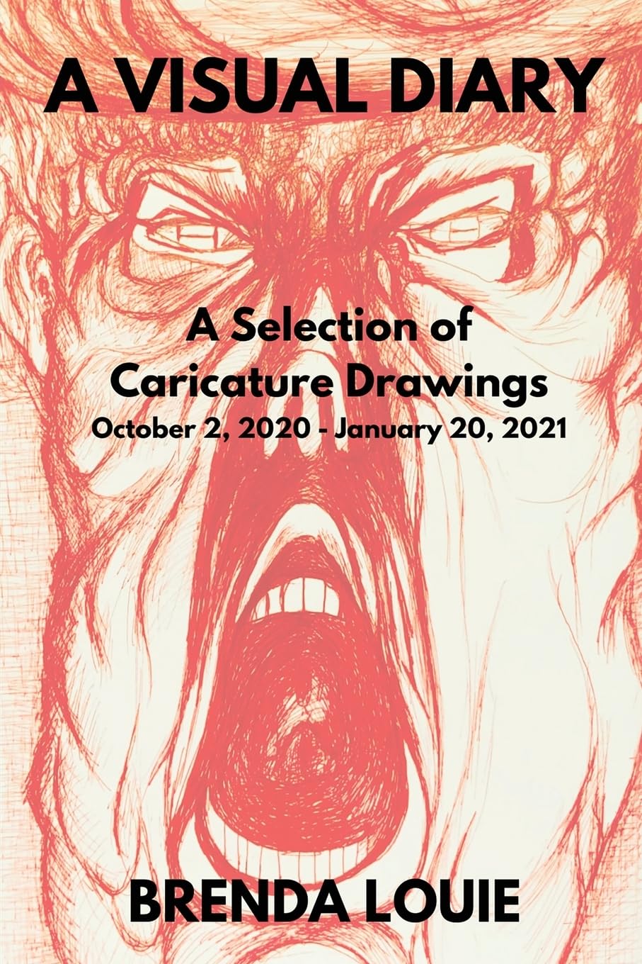 A Visual Diary: A Selection of Caricature Drawings October 2, 2020 - January 20, 2021