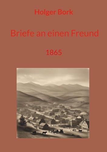 Briefe an einen Freund: 1865