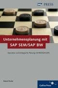 Unternehmensplanung mit SAP SEM/SAP BW: Integrierte Unternehmensplanung: operative und strategische Planung mit SAP BW/SEM-BPS (SAP PRESS)