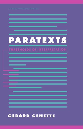 Paratexts: Thresholds of Interpretation (Literature, Culture, Theory, Band 20)