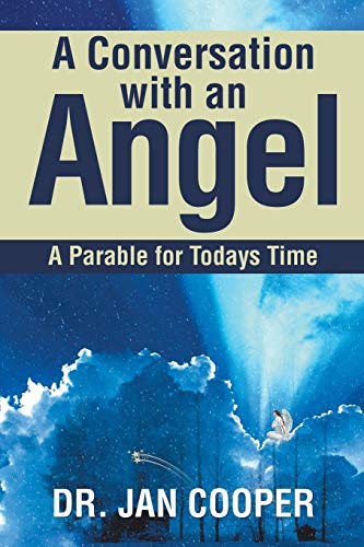 A Conversation with an Angel: A Parable for Todays Time
