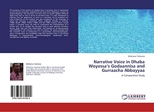 Narrative Voice in Dhaba Woyessa’s Godaannisa and Gurraacha Abbayyaa: A Comparative Study