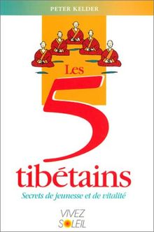 Les cinq Tibétains : Secret de Jeunesse et de Vitatilé