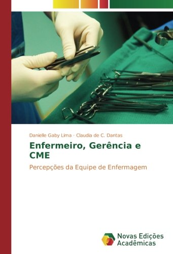 Enfermeiro, Gerência e CME: Percepções da Equipe de Enfermagem