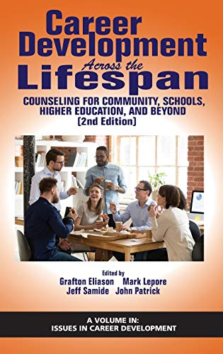 Career Development Across the Lifespan: Counseling for Community, Schools, Higher Education, andBeyond (2nd Edition) (HC) (Issues in Career Development)