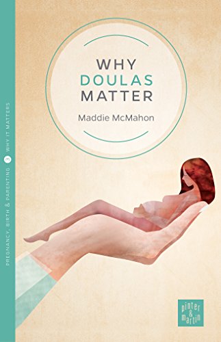 WHY DOULAS MATTER (Why It Matters, Band 3)