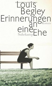 Erinnerungen an eine Ehe: Roman