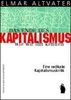 Das Ende des Kapitalismus, wie wir ihn kennen: Eine radikale Kapitalismuskritik