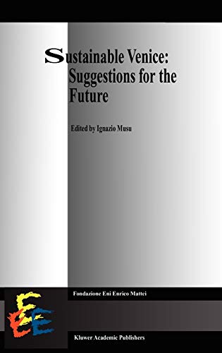 Sustainable Venice: Suggestions for the Future (Economics, Energy and Environment, 16, Band 16)